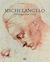 Michelangelo - Zeichnungen eines Genies
